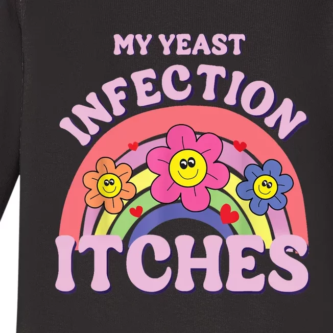 Funny My Yeast Infection Itches Baby Long Sleeve Bodysuit