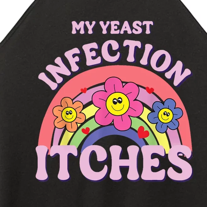 Funny My Yeast Infection Itches Women’s Perfect Tri Rocker Tank