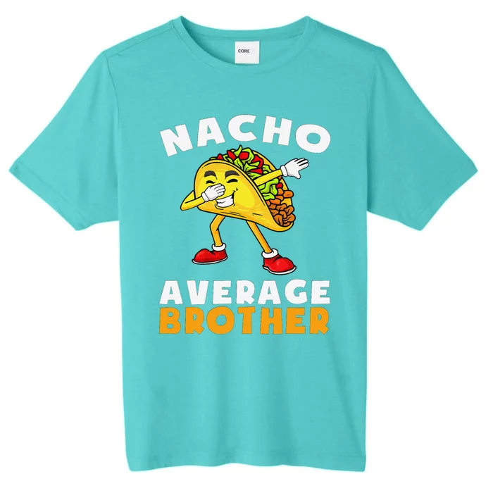 Funny Nacho Average Brother Cinco De Mayo Mexican ChromaSoft Performance T-Shirt