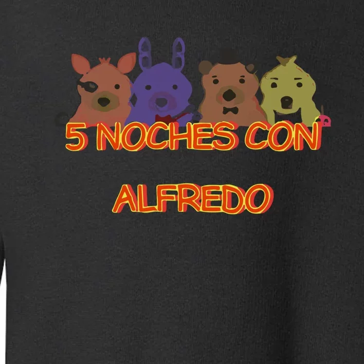 Five Nights At Freddy’S 5 Noches Con Alfredo Toddler Sweatshirt