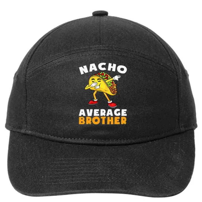 Funny Nacho Average Brother Cinco de Mayo Mexican 7-Panel Snapback Hat