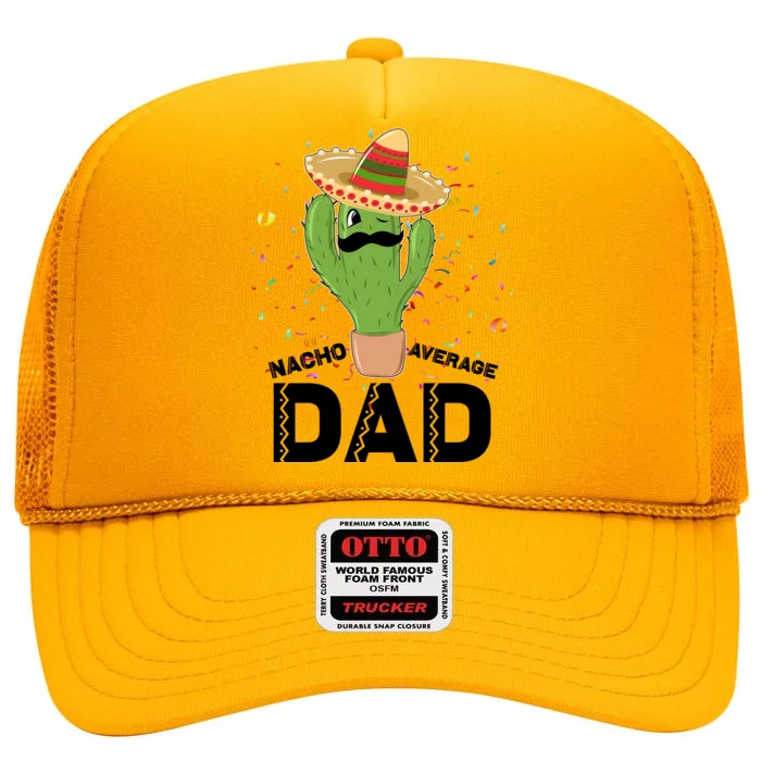 Funny Nacho Average Dad High Crown Mesh Trucker Hat