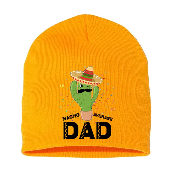 Funny Nacho Average Dad Short Acrylic Beanie