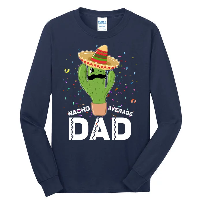 Funny Nacho Average Dad Tall Long Sleeve T-Shirt