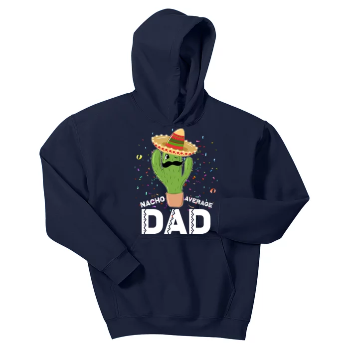 Funny Nacho Average Dad Kids Hoodie