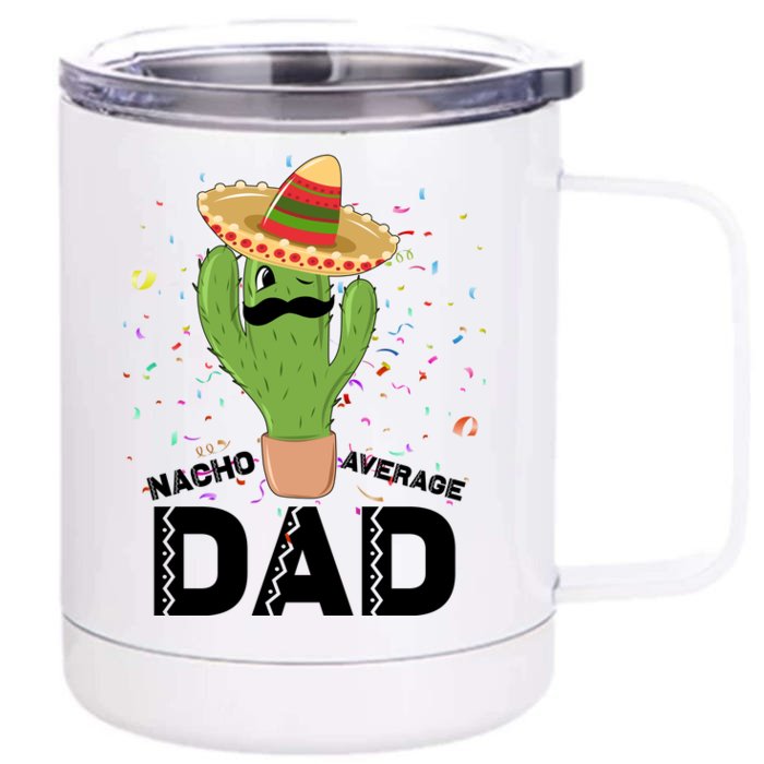 Funny Nacho Average Dad Front & Back 12oz Stainless Steel Tumbler Cup