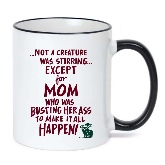 Funny Not A Creature Was Stirring Except For MomMother Black Color Changing Mug