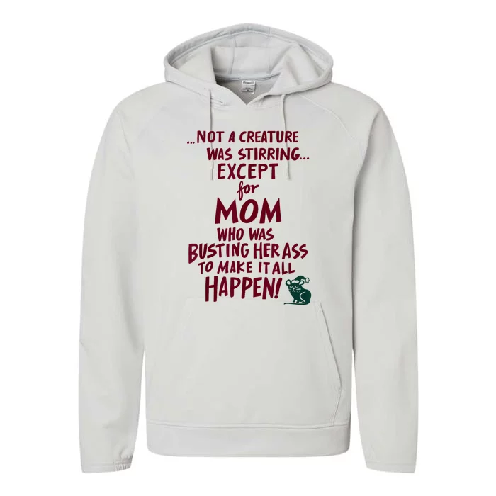 Funny Not A Creature Was Stirring Except For MomMother Performance Fleece Hoodie