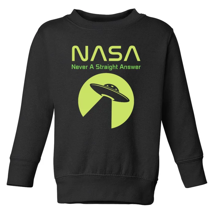 Funny NASA Alien UFO Conspiracy Never A Straight Answer Toddler Sweatshirt