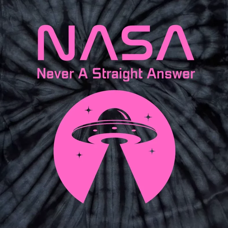 Funny NASA Alien UFO Conspiracy Never A Straight Answer Tie-Dye T-Shirt