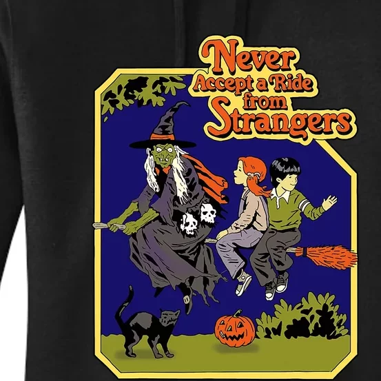 Funny Never Accept A Ride From Strangers Halloween Witch Women's Pullover Hoodie