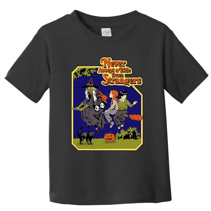 Funny Never Accept A Ride From Strangers Halloween Witch Toddler T-Shirt