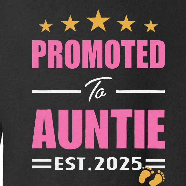 Funny New Aunt 2025 Cute Promoted To Auntie Est. 2025 Toddler Sweatshirt