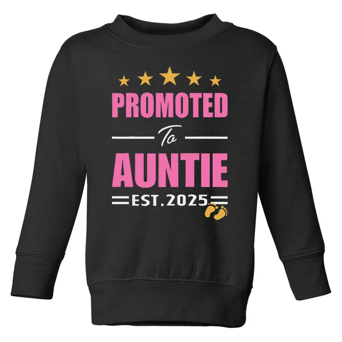 Funny New Aunt 2025 Cute Promoted To Auntie Est. 2025 Toddler Sweatshirt