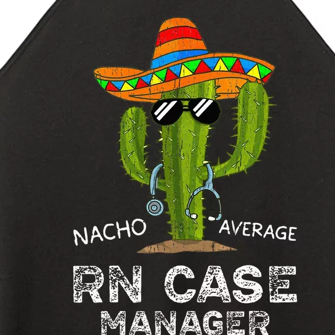 Funny Nacho Average Nurse RN Case Manager For Women Women’s Perfect Tri Rocker Tank