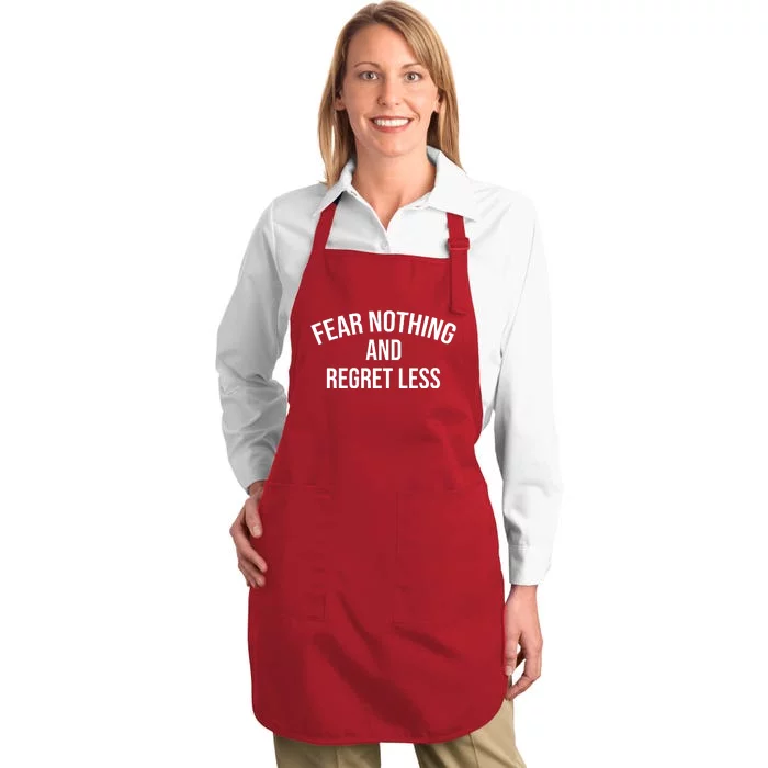 Fear Nothing And Regret Less Full-Length Apron With Pocket