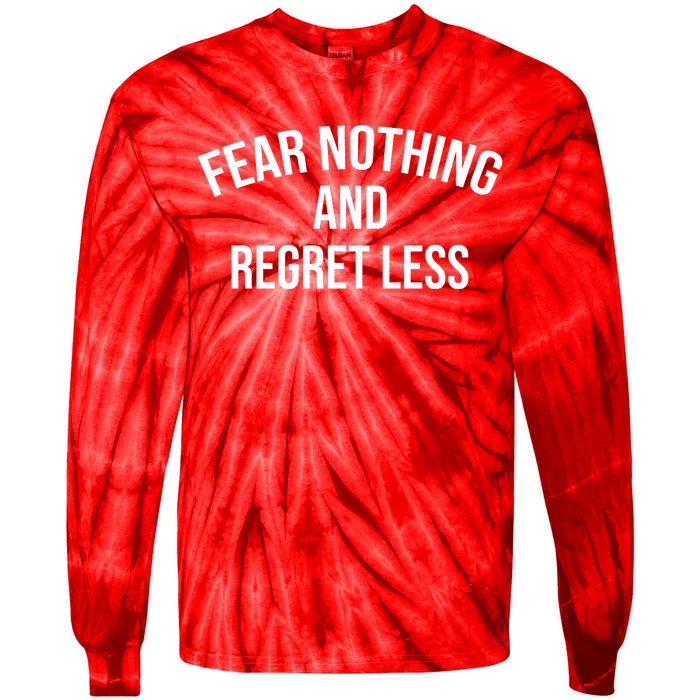 Fear Nothing And Regret Less Tie-Dye Long Sleeve Shirt