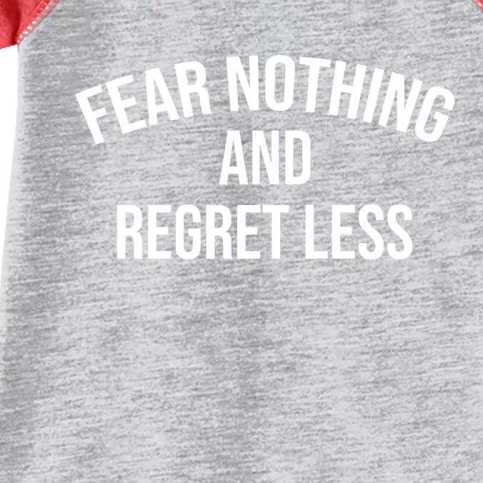 Fear Nothing And Regret Less Infant Baby Jersey Bodysuit