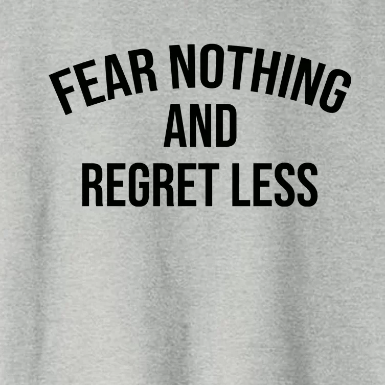 Fear Nothing And Regret Less Women's Crop Top Tee