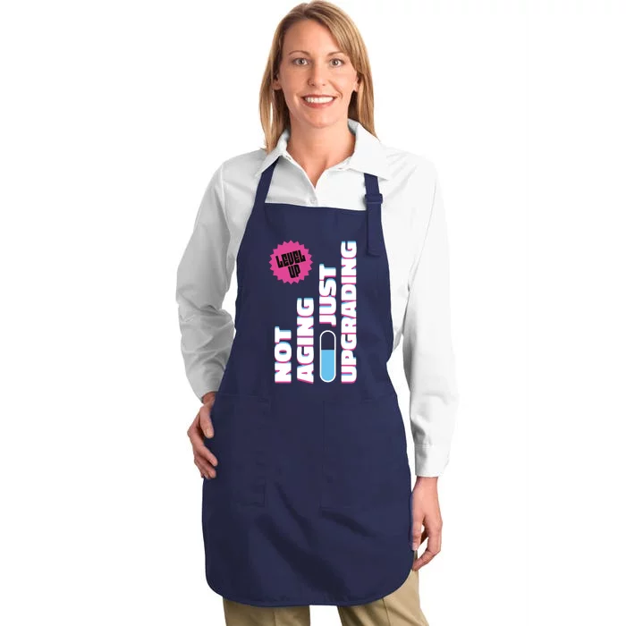 Funny Not Aging Birthday Quote Full-Length Apron With Pocket