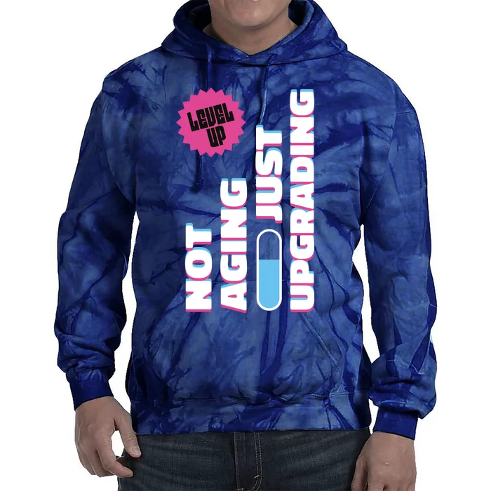 Funny Not Aging Birthday Quote Tie Dye Hoodie