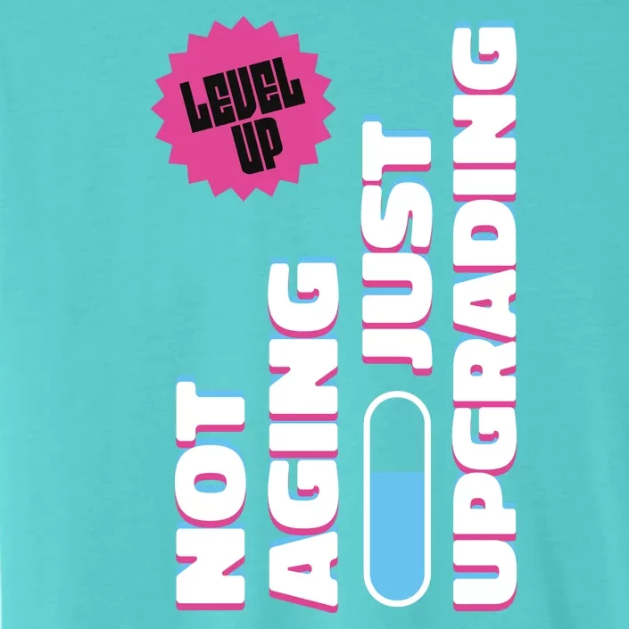 Funny Not Aging Birthday Quote ChromaSoft Performance T-Shirt