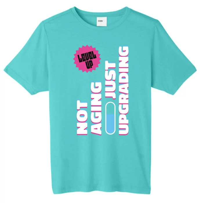 Funny Not Aging Birthday Quote ChromaSoft Performance T-Shirt