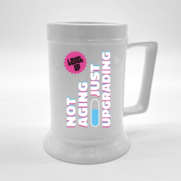 Funny Not Aging Birthday Quote Front & Back Beer Stein