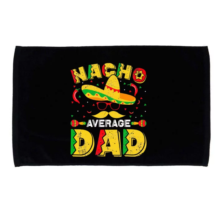 funny nacho average mexican daddy cinco de mayo Microfiber Hand Towel