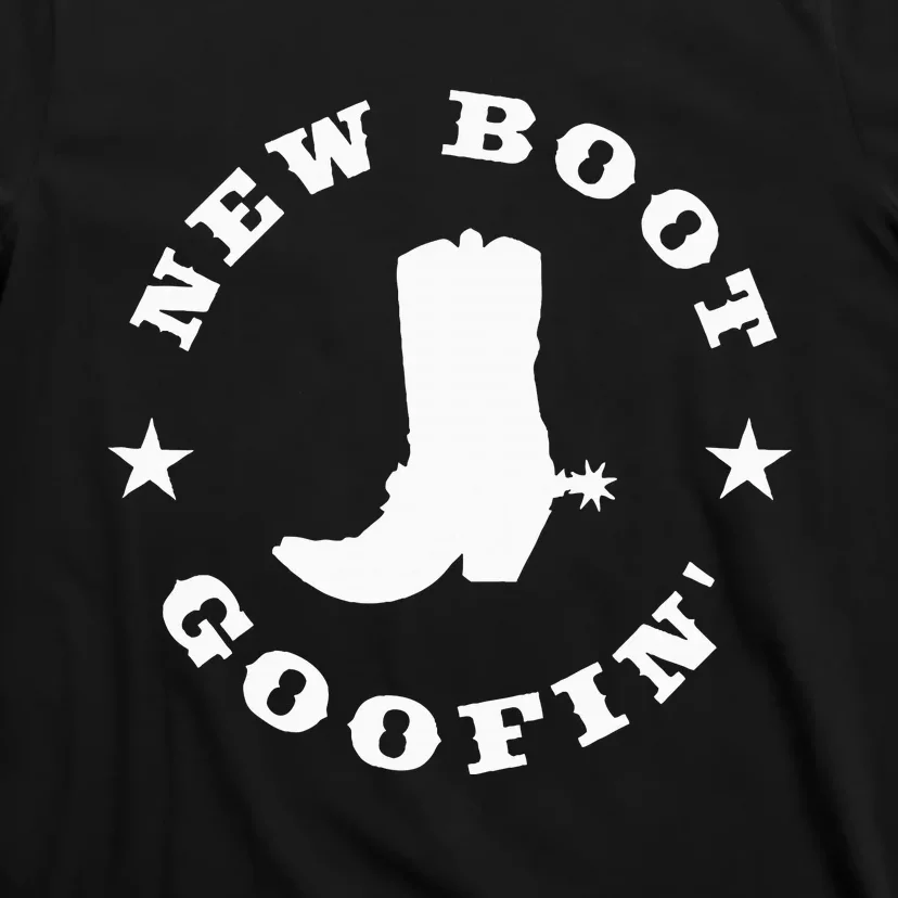 Funny New Boot Goofin Cowboy Boot Meme Quote T-Shirt