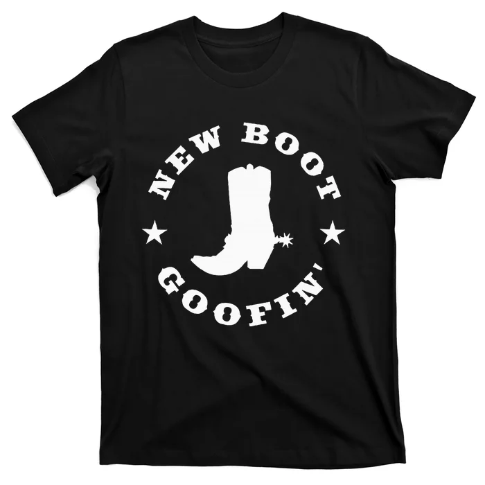 Funny New Boot Goofin Cowboy Boot Meme Quote T-Shirt