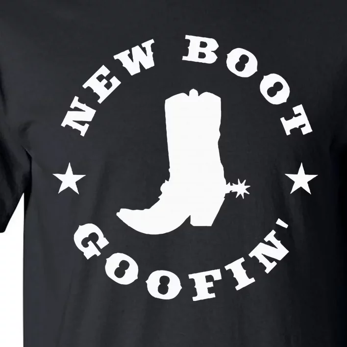 Funny New Boot Goofin Cowboy Boot Meme Quote Tall T-Shirt