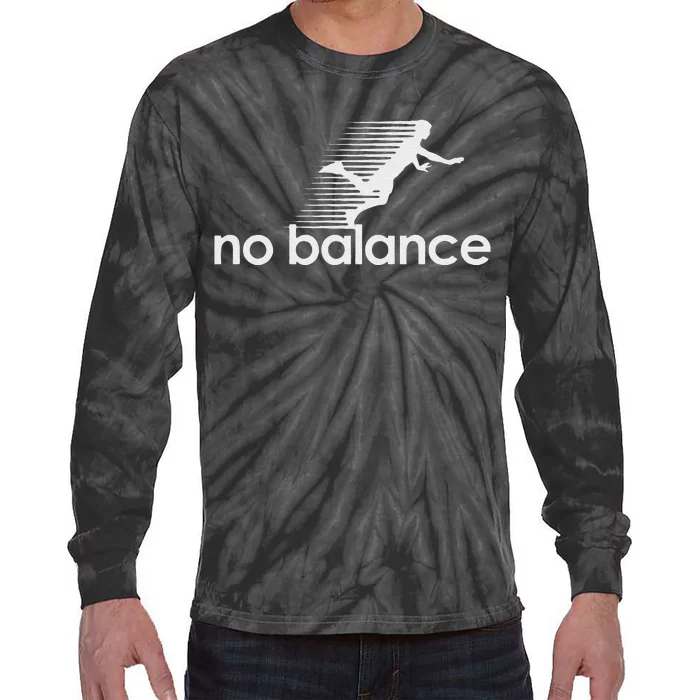 Funny No Balance New Balance Funny Tie-Dye Long Sleeve Shirt