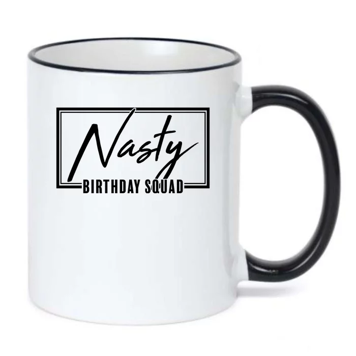 Funny Nasty Birthday Squad Matching Group Shirts Black Color Changing Mug