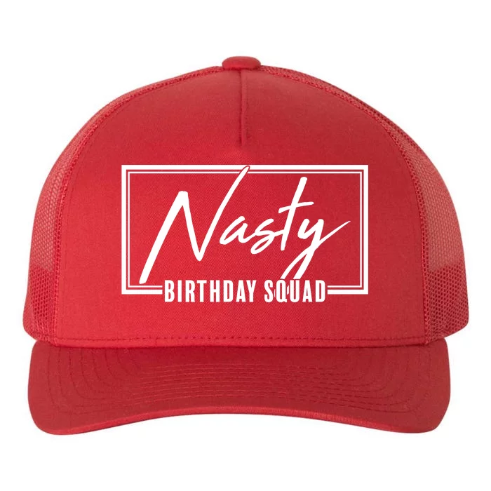 Funny Nasty Birthday Squad Matching Group Shirts Yupoong Adult 5-Panel Trucker Hat