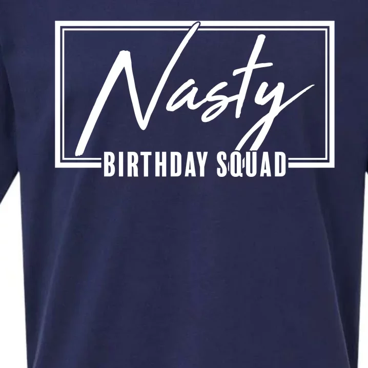 Funny Nasty Birthday Squad Matching Group Shirts Sueded Cloud Jersey T-Shirt