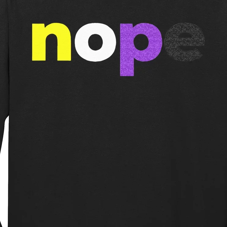 Funny Non Binary Pride Nope Nonbinary LGBTQ Enby Flag Long Sleeve Shirt