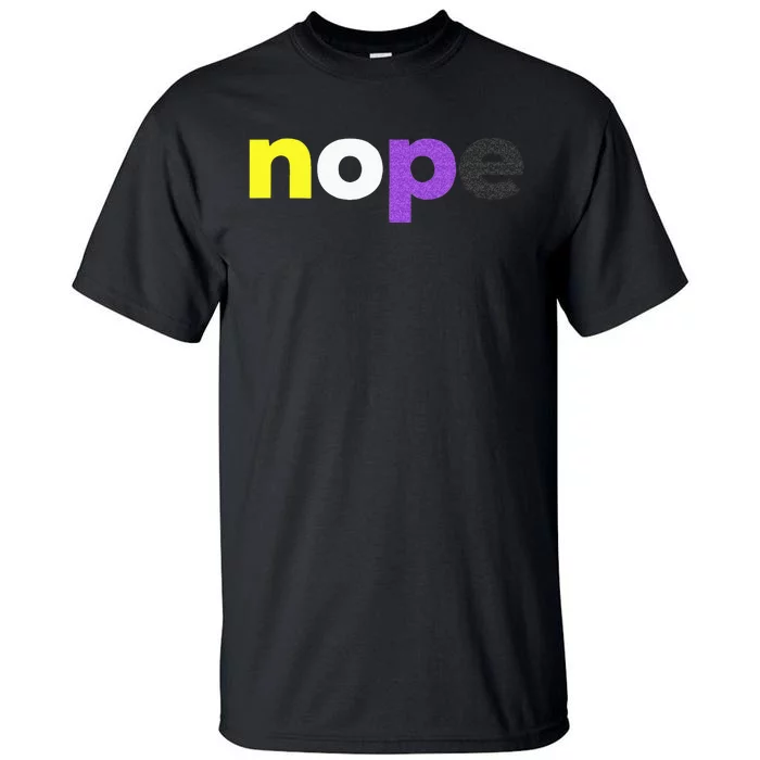 Funny Non Binary Pride Nope Nonbinary LGBTQ Enby Flag Tall T-Shirt