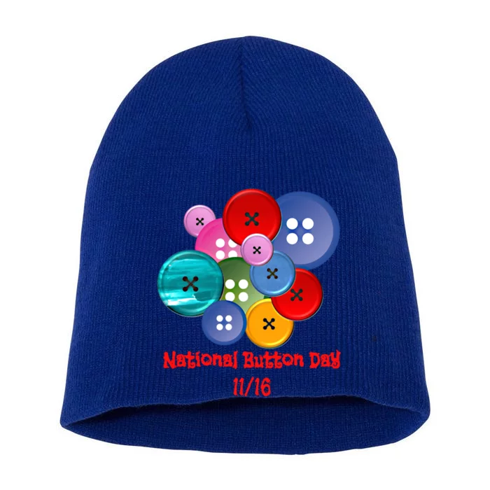 Fun National Button Day For Seamstress And Those Who Sew Gift Short Acrylic Beanie