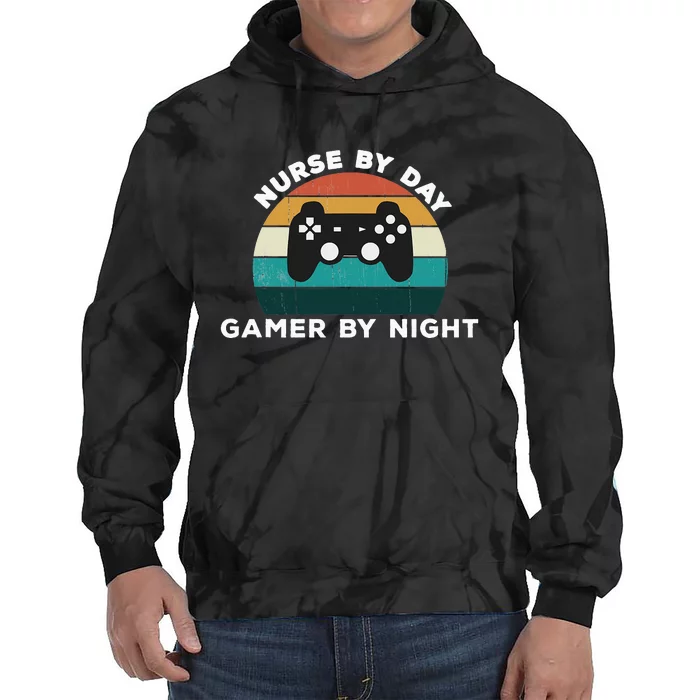 Funny Nurse By Day Gamer By Night Nursing Video Game Lover Tie Dye Hoodie