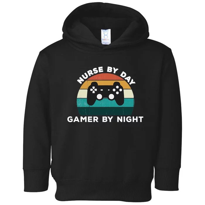 Funny Nurse By Day Gamer By Night Nursing Video Game Lover Toddler Hoodie