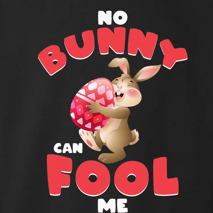 Funny No Bunny Can Fool Me Happy Easter Day April Fool's Day Toddler Hoodie