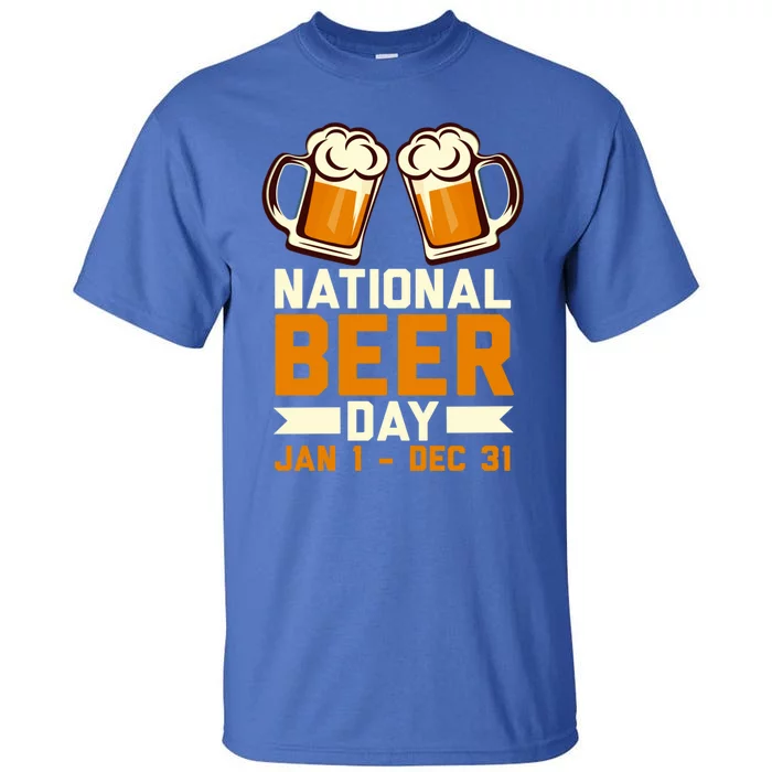 Funny National Beer Day Craft Beer Lover Day Ing Gift Meaningful Gift Tall T-Shirt