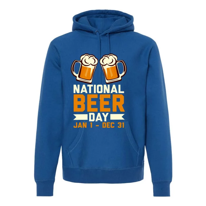 Funny National Beer Day Craft Beer Lover Day Ing Gift Meaningful Gift Premium Hoodie