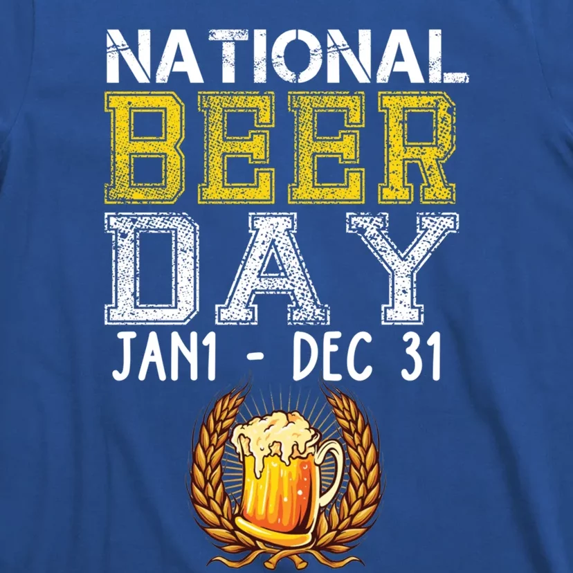 Funny National Beer Day January 1 To December 31 Cool Gift T-Shirt