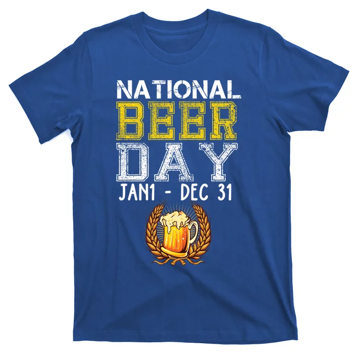 Funny National Beer Day January 1 To December 31 Cool Gift T-Shirt