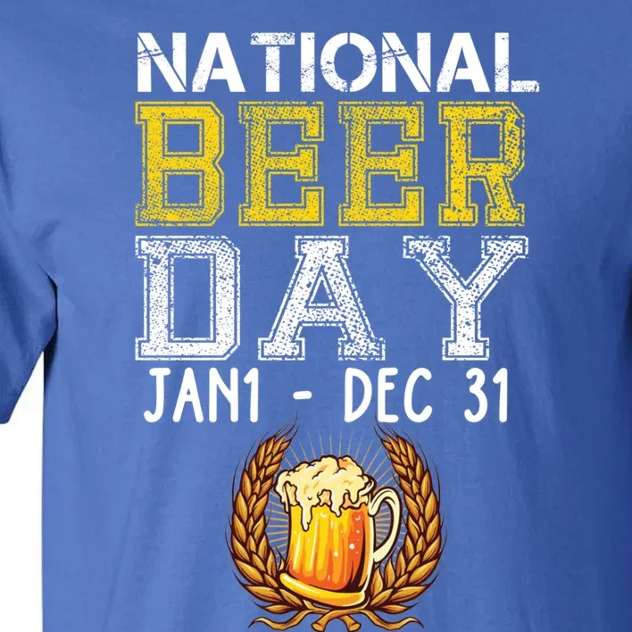 Funny National Beer Day January 1 To December 31 Cool Gift Tall T-Shirt