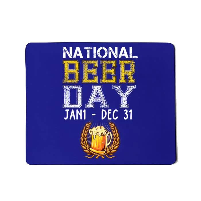 Funny National Beer Day January 1 To December 31 Cool Gift Mousepad