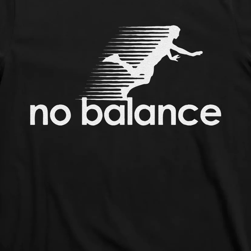 Funny No Balance New Balance Funny T-Shirt