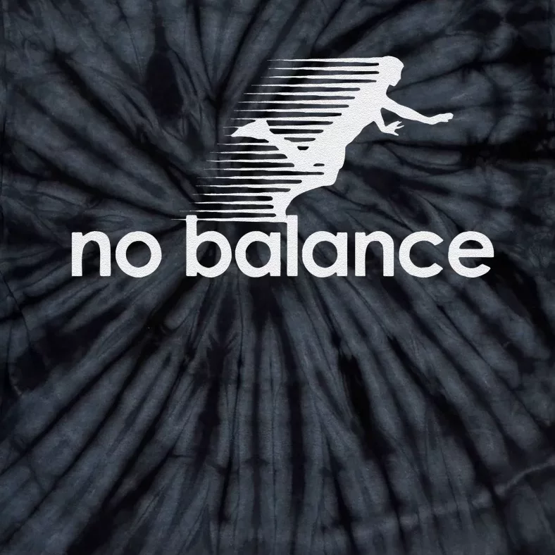 Funny No Balance New Balance Funny Tie-Dye T-Shirt